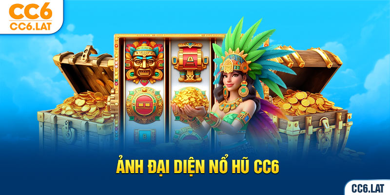 Ảnh đại diện nổ hũ cc6