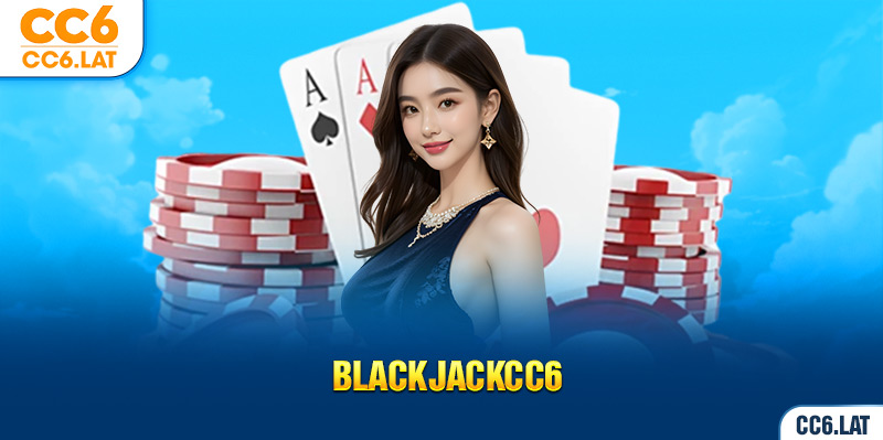 Ảnh đại diện blackjack CC6