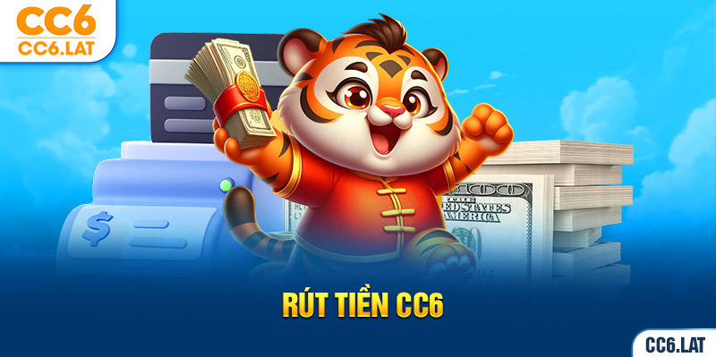 ảnh đại diện rút tiền CC6